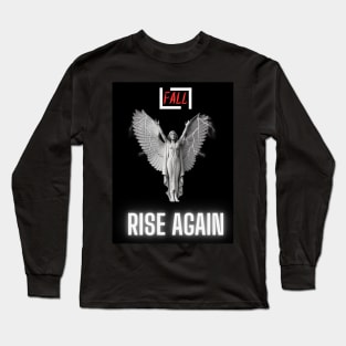 Fall and rise again Long Sleeve T-Shirt